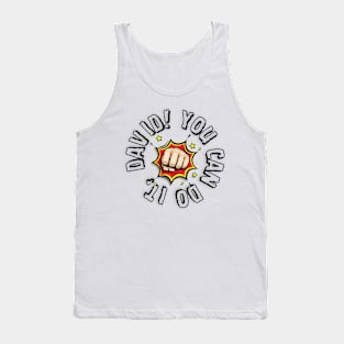 you can do it, David Tank Top